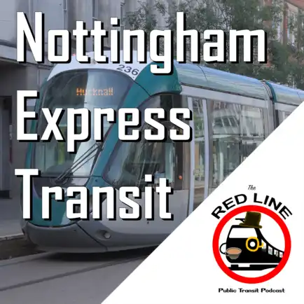 Nottingham's Tram - Now Without Pinkeye!: Episode 113 thumbnail