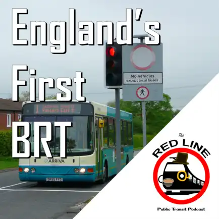 The World's First BRT is in... Runcorn?: Episode 115 thumbnail