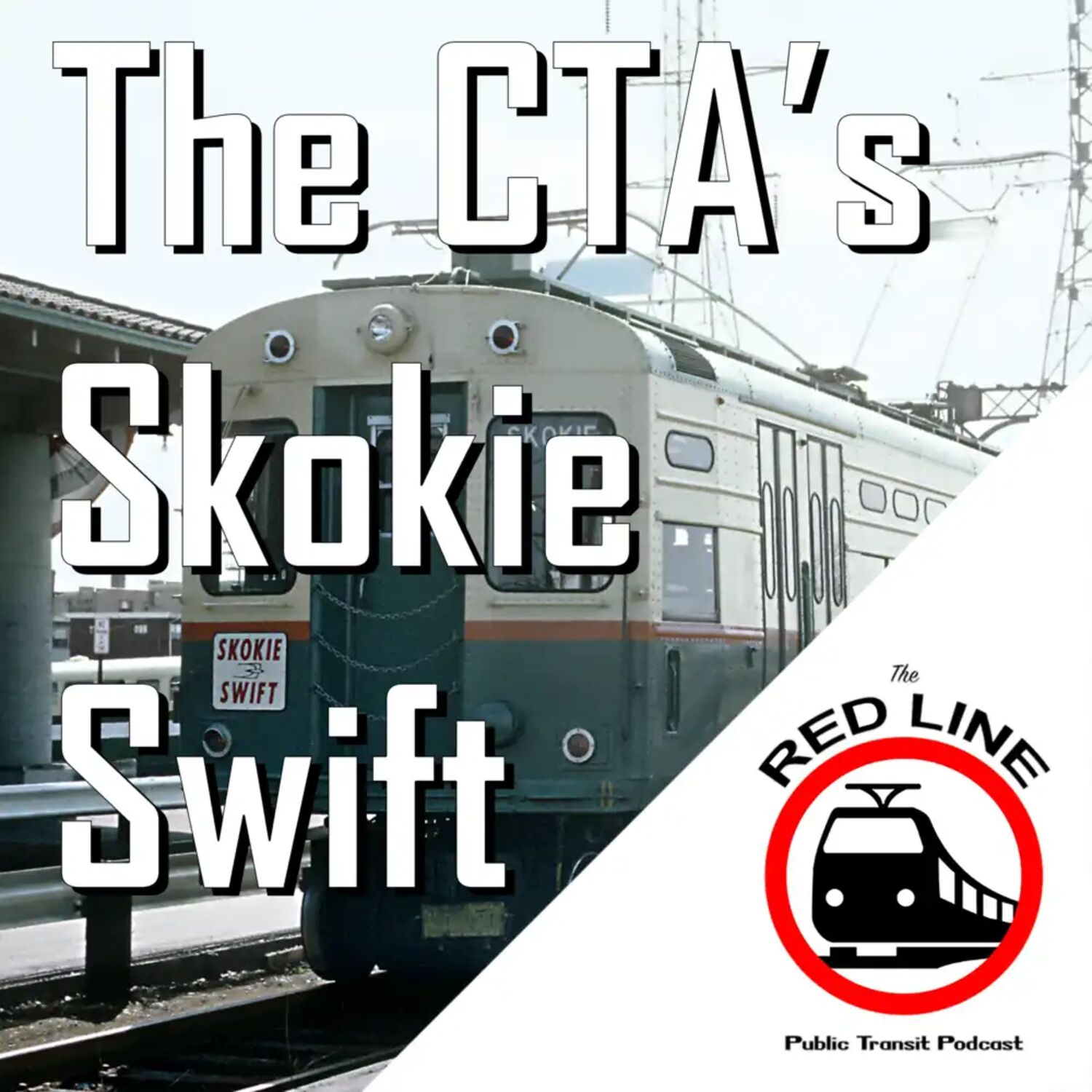 The Commuter's Friend: Chicago's Skokie Swift: Episode 118