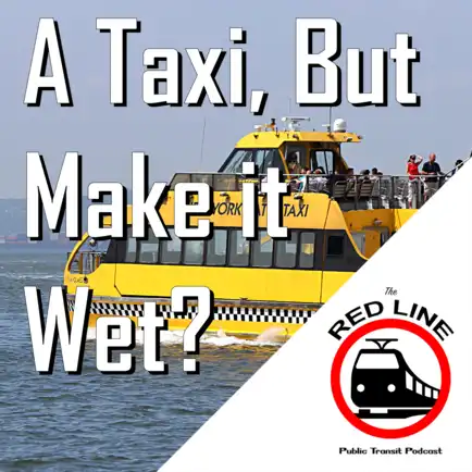 Water Taxis - America's Most Nonconforming Transit: Episode 122 thumbnail