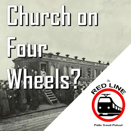Holy Week Special - The Chapel Cars of America: Episode 125 thumbnail