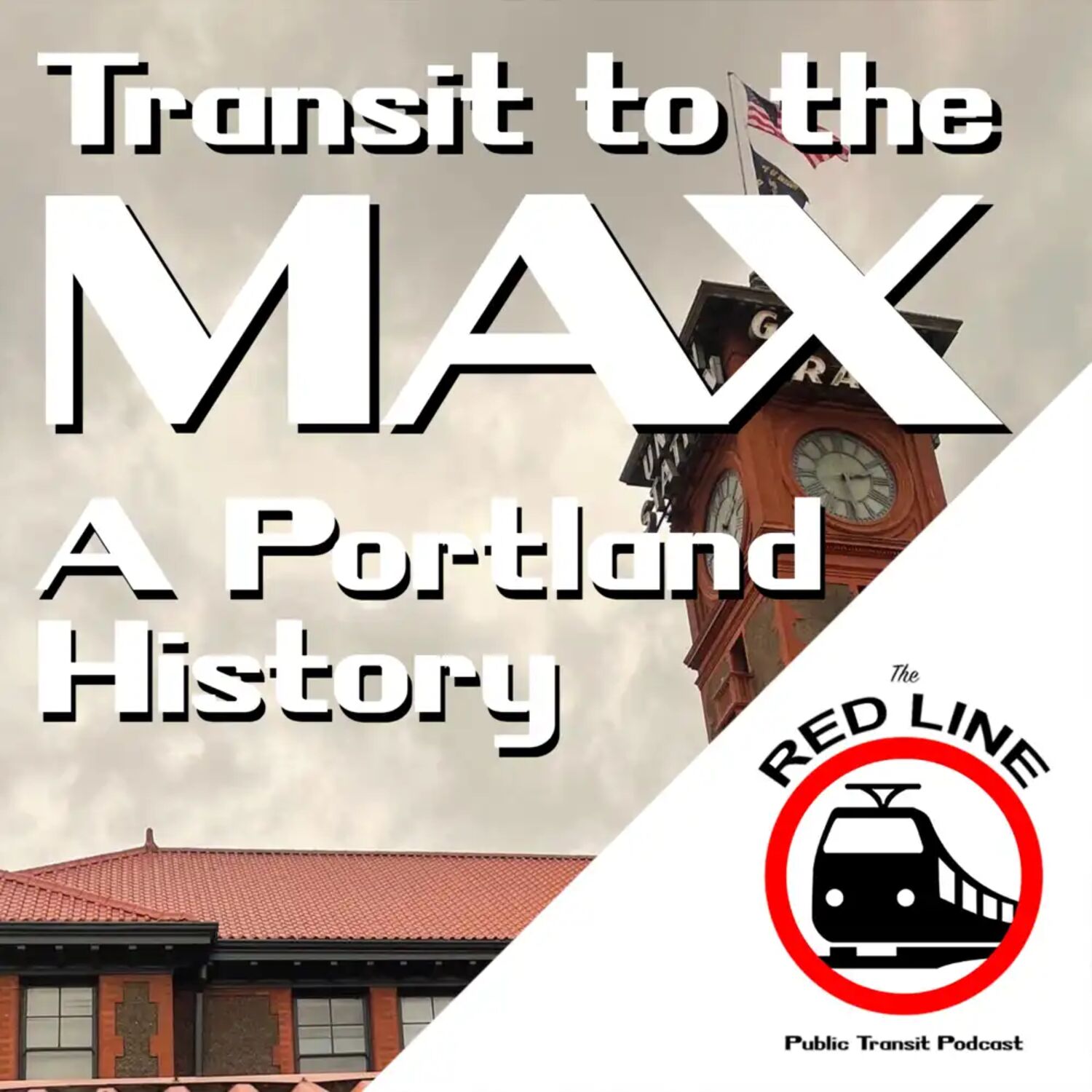 Transit to the MAX - A Portland History: Episode 15 episode artwork
