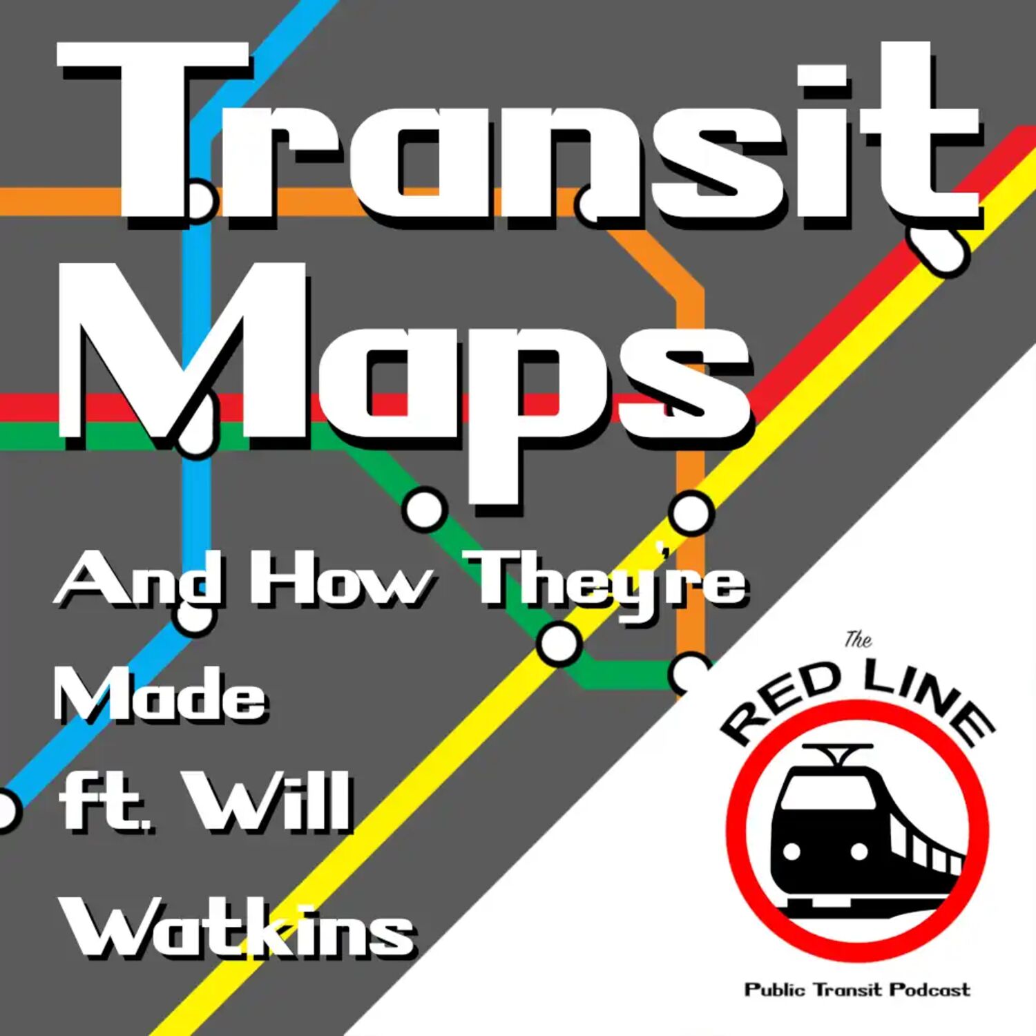 Transit Maps and How They're Made (ft. Will Watkins): Episode 18 episode artwork