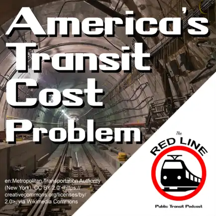 Why Does American Transit Cost So Much?: Episode 33 thumbnail