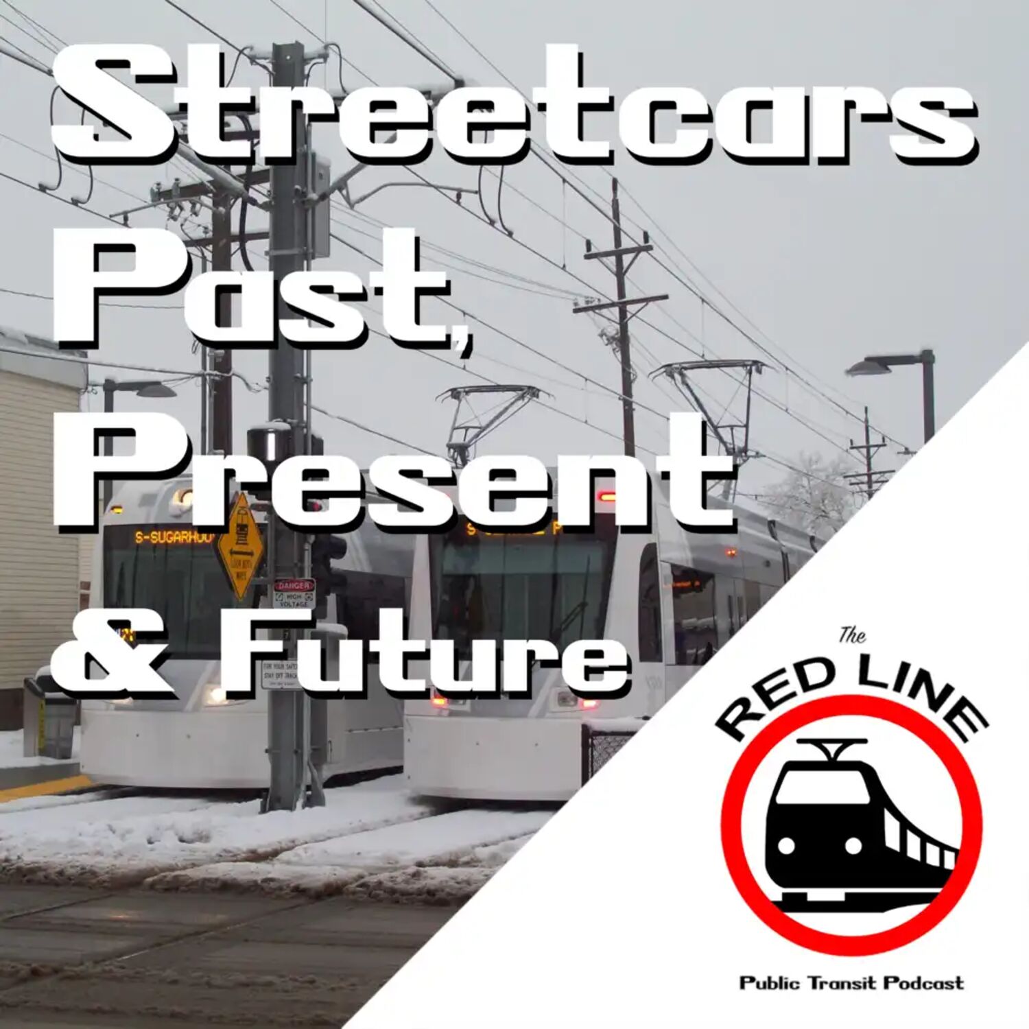 Streetcars - Past, Present & Future: Episode 3 episode artwork