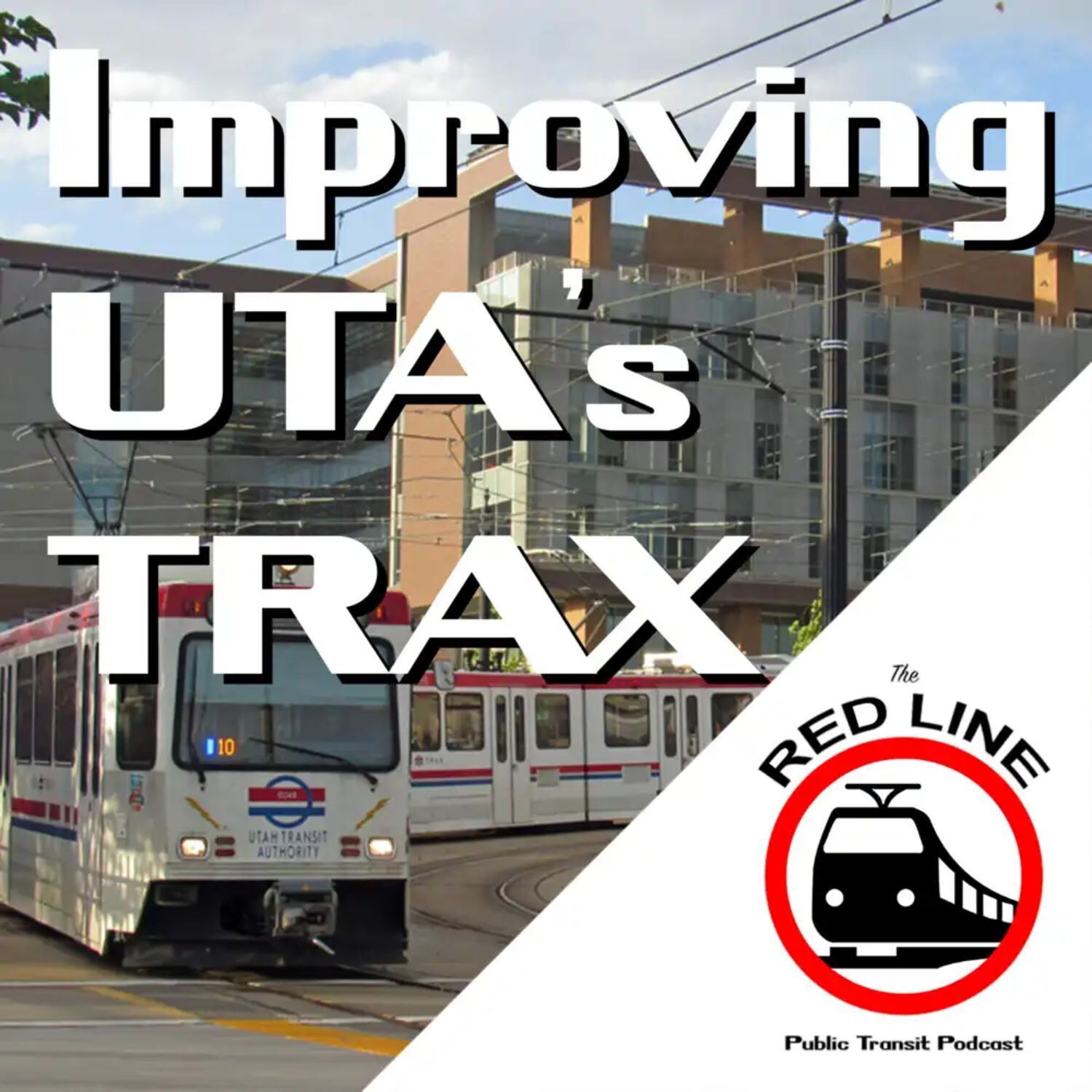 Making TRAX Better: Episode 54 episode artwork