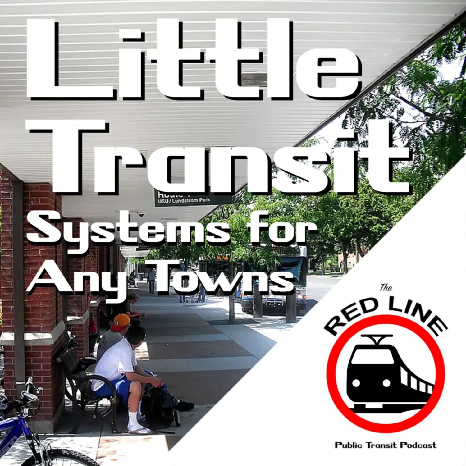 Little Transit - Systems for Any Town: Episode 5 episode artwork