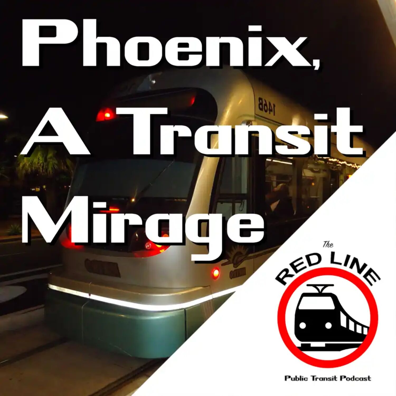 Phoenix Has a Train?: Episode 60 episode artwork