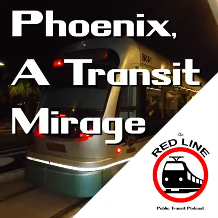 Phoenix Has a Train?: Episode 60 thumbnail