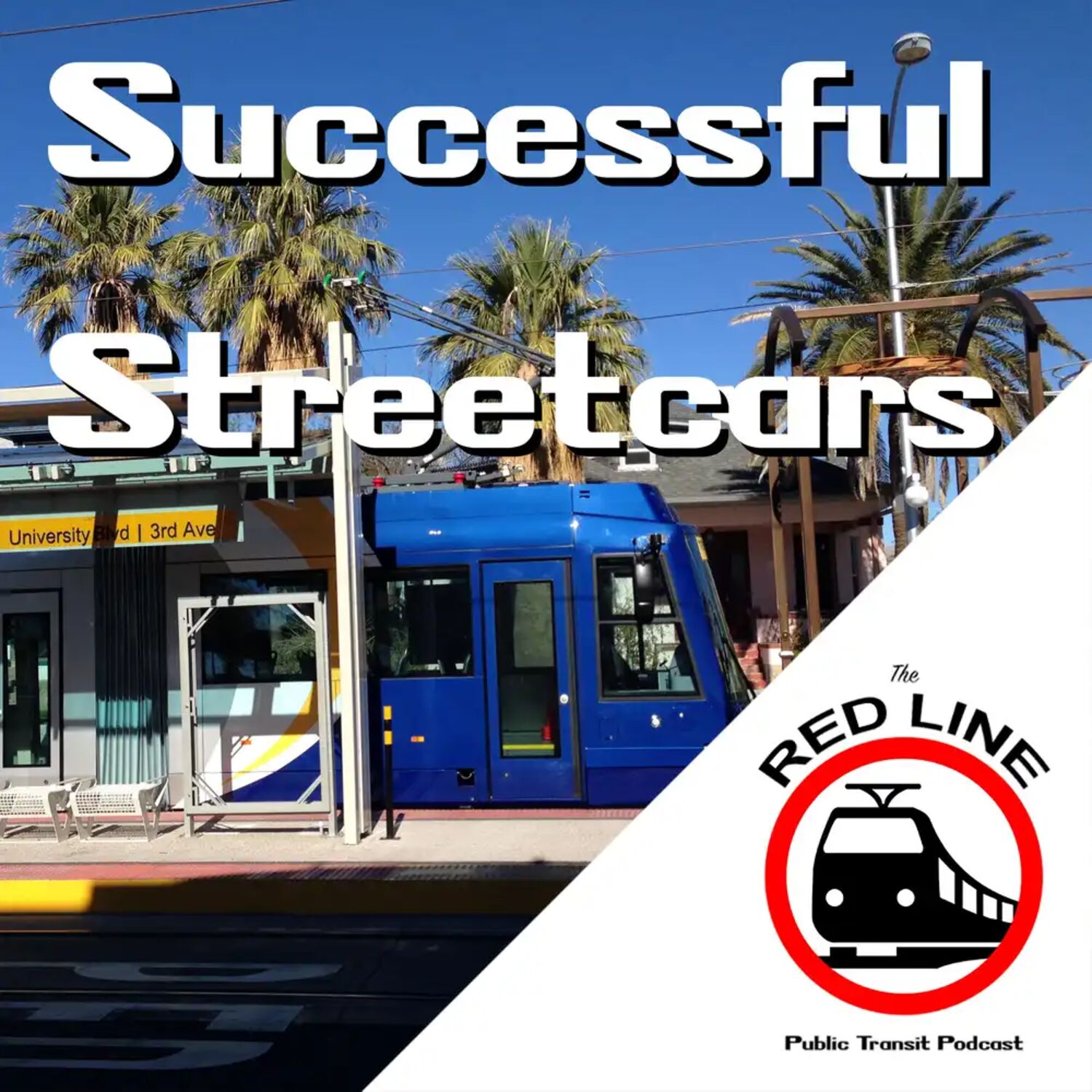 Successful Streetcars in Tuscon, Kansas City, and Cincy: Episode 67 episode artwork