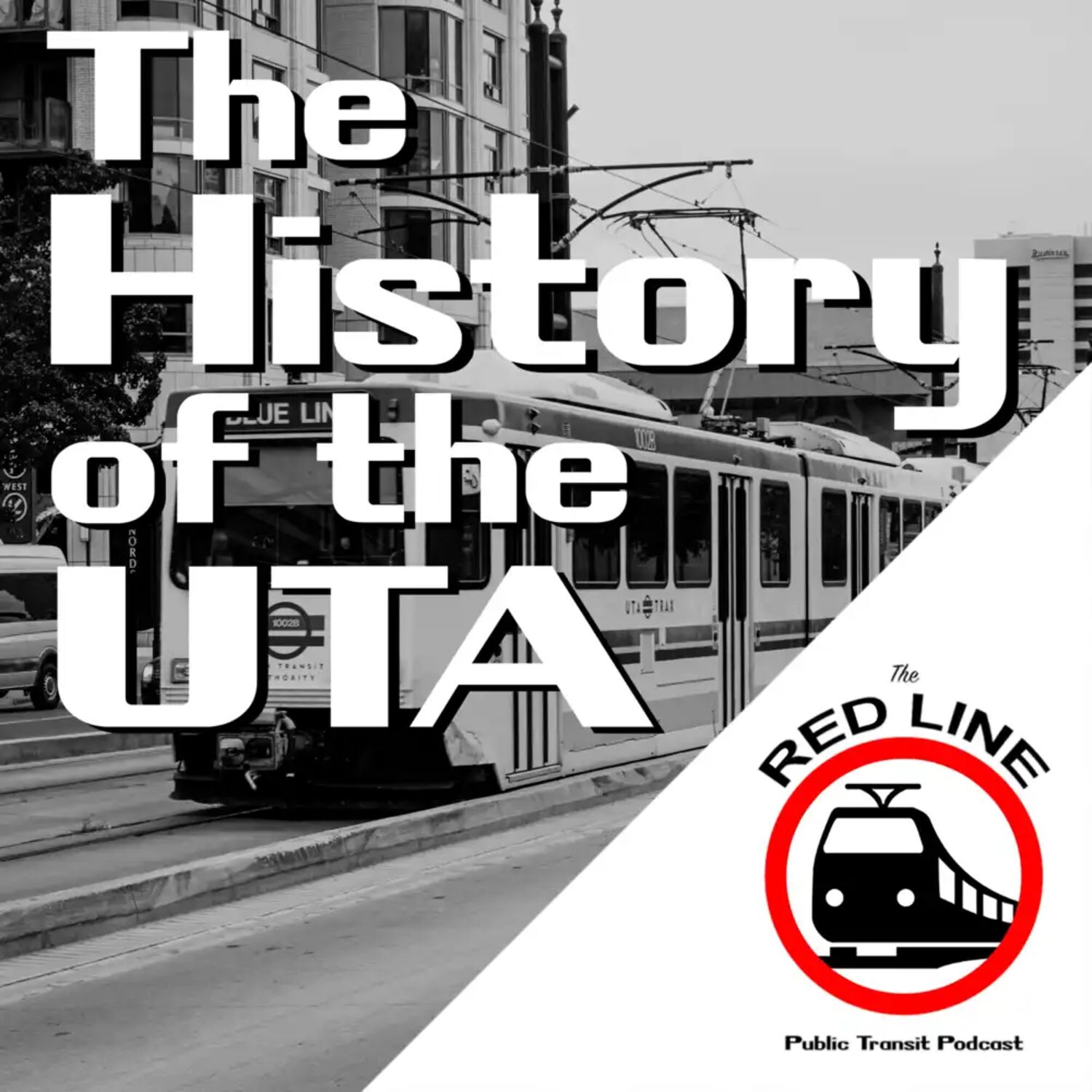 History of UTA - Salt Lake's Awesome Rail: Episode 6 episode artwork